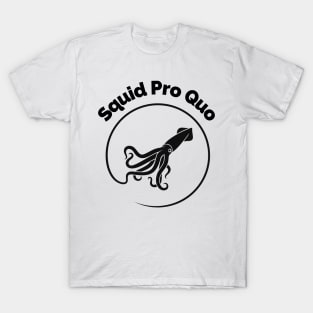 Squid Pro Quo T-Shirt